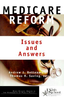 Image for Medicare Reform: Issues and Answers (Volume 1) (Bush School Series in the Economics of Public Policy)