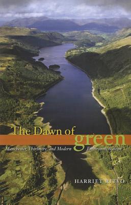 The Dawn of Green: Manchester, Thirlmere, and Modern Environmentalism