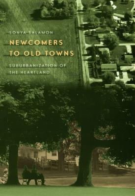 Image for Newcomers to Old Towns: Suburbanization of the Heartland