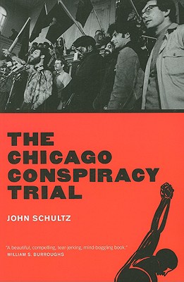 The Chicago Conspiracy Trial: Revised Edition