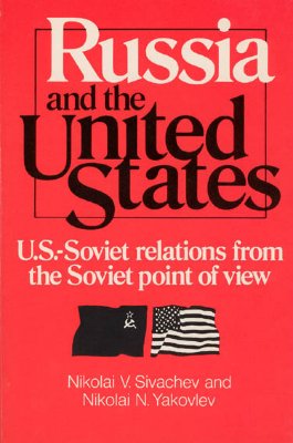 Image for Russia and the United States (U.S.-Soviet relations from the Soviet point of view)