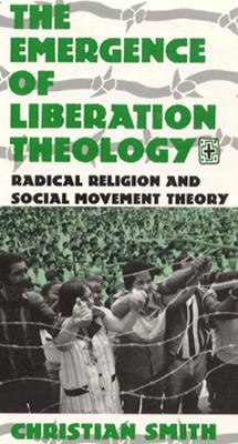 The Emergence of Liberation Theology: Radical Religion and Social Movement Theory