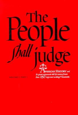 The People Shall Judge, Volume I, Part 1 (People Shall Judge, Vol. 1)