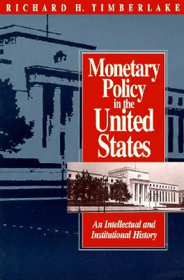 Monetary Policy in the United States: An Intellectual and Institutional History