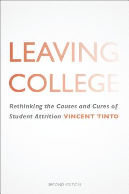 Leaving College: Rethinking the Causes and Cures of Student Attrition