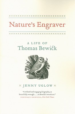 Nature's Engraver: A Life of Thomas Bewick