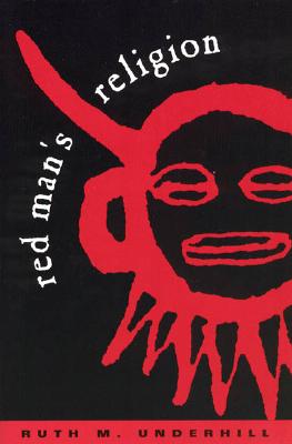 Image for Red Man's Religion: Beliefs and Practices of the Indians North of Mexico Red Man's Religion: Beliefs and Practices of the Indians North of Mexico