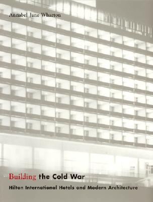 Building the Cold War: Hilton International Hotels and Modern Architecture