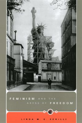 Feminism and the Abyss of Freedom (Women in Culture & Society)