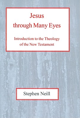 Image for Jesus Through Many Eyes (Library of Ecclesiastical History) [Paperback] Neill, Stephen Charles