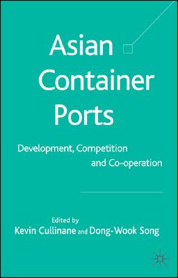 Asian Container Ports: Development, Competition and Co-operation