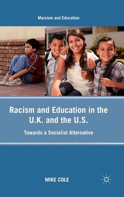 Racism and Education in the U.K. and the U.S.: Towards a Socialist Alternative (Marxism and Education)