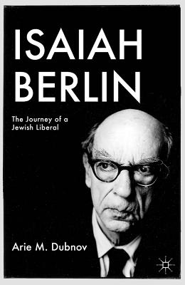 Isaiah Berlin: The Journal of a Jewish Liberal