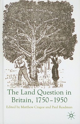 The Land Question in Britain, 1750-1950