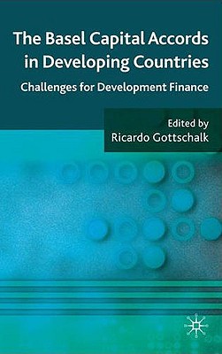 Image for The Basel Capital Accords in Developing Countries: Challenges for Development Finance