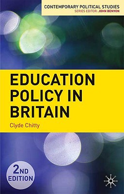 Education Policy in Britain (Contemporary Political Studies)