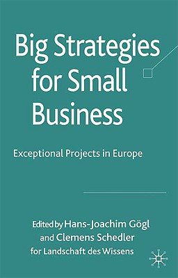 Big Strategies for Small Business: Exceptional Projects in Europe
