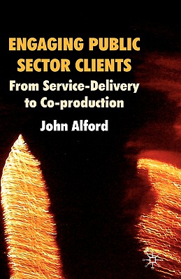 Engaging Public Sector Clients: From Service-Delivery to Co-Production