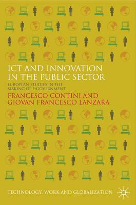 ICT and Innovation in the Public Sector: European Studies in the Making of E-Government (Technology, Work and Globalization)