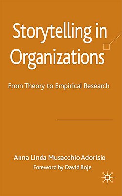 Storytelling in Organizations: From Theory to Empirical Research (New Middle Ages)