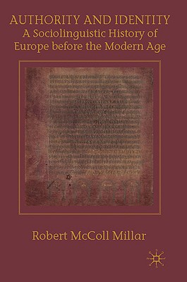 Authority and Identity: A Sociolinguistic History of Europe before the Modern Age