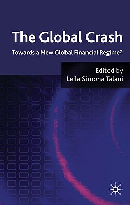 The Global Crash: Towards a New Global Financial Regime