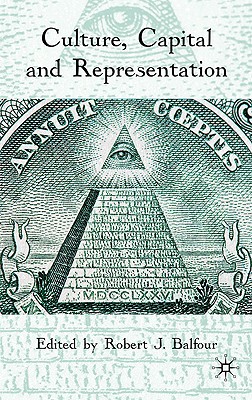 Culture, Capital and Representation