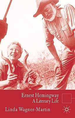 Ernest Hemingway: A Literary Life (Literary Lives)