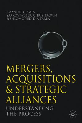 Mergers, Acquisitions and Strategic Alliances: Understanding the Process