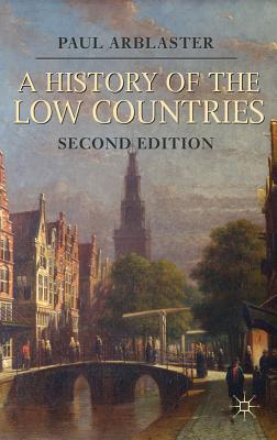 A History of the Low Countries (Macmillan Essential Histories)