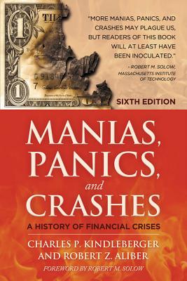 Image for Manias, Panics and Crashes: A History of Financial Crises, Sixth Edition Manias, Panics and Crashes: A History of Financial Crises, Sixth Edition