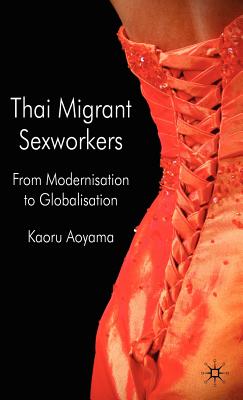 Thai Migrant Sexworkers: From Modernisation to Globalisation