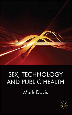 Sex, Technology and Public Health