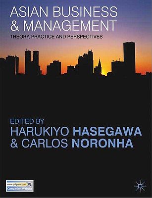 Asian Business and Management: Theory, Practice and Perspectives