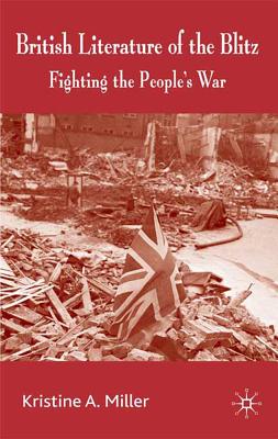 British Literature of the Blitz: Fighting the People's War