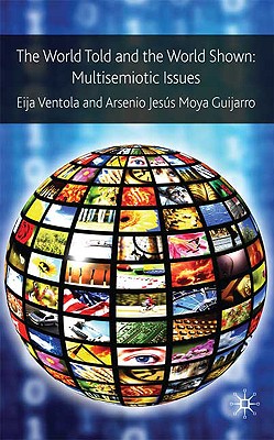 The World Told and the World Shown: Multisemiotic Issues