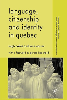 Language, Citizenship and Identity in Quebec (Language and Globalization)