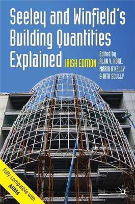 Seeley and Winfield's Building Quantities Explained: Irish Edition (Building and Surveying Series, 34)