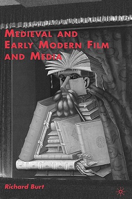 Image for Medieval and Early Modern Film and Media [Hardcover] Burt, R.
