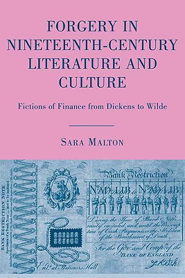 Image for Forgery in Nineteenth-Century Literature and Culture: Fictions of Finance from Dickens to Wilde