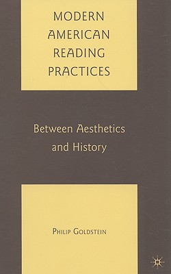 Modern American Reading Practices: Between Aesthetics and History