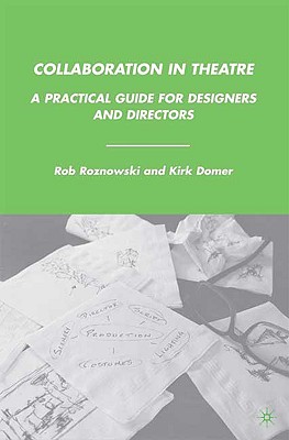 Collaboration in Theatre: A Practical Guide for Designers and Directors