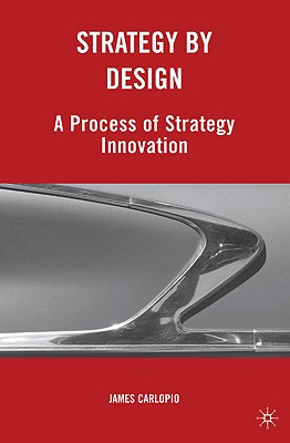 Strategy by Design: A Process of Strategy Innovation