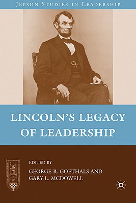 Lincolns Legacy of Leadership (Jepson Studies in Leadership)