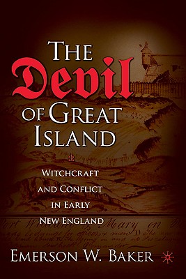 Image for The Devil of Great Island: Witchcraft and Conflict in Early New England The Devil of Great Island: Witchcraft and Conflict in Early New England