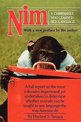 Image for Nim: A Chimpanzee Who Learned Sign Language (Animal Intelligence Series)