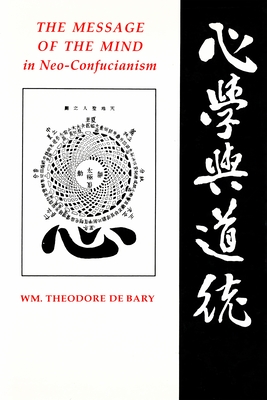 The Message of the Mind in Neo-Confucianism (Gender & Culture (Hardcover))