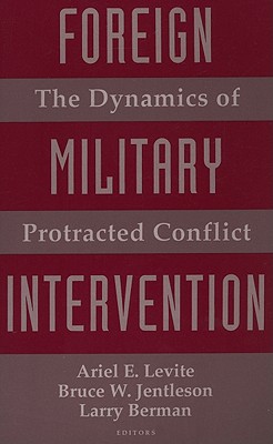 Foreign Military Intervention: The Dynamics of Protracted Conflict