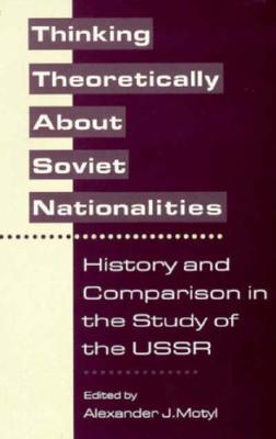 Thinking Theoretically About Soviet Nationalities