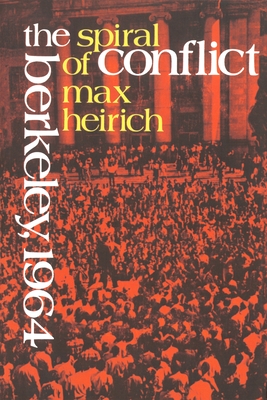 Heirich: The Spiral of Conflict Berkeley 1965 (Paper)